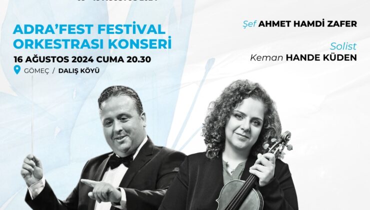 GÖMEÇ’TE ULUSLARARASI ADRA’FEST 2024 FESTİVAL AKADEMİSİ HEYECANI GÖMEÇ DALIŞ KÖYÜ’NDE YAŞACANAK